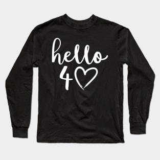 Hello 40th birhday Long Sleeve T-Shirt